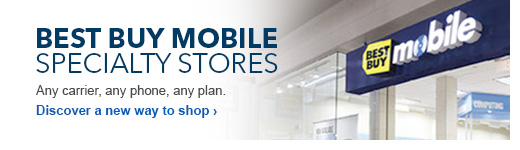 Best Buy Mobile Specialty Stores. Any carrier, any phone, any plan. Discover a new way to shop